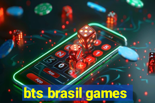 bts brasil games